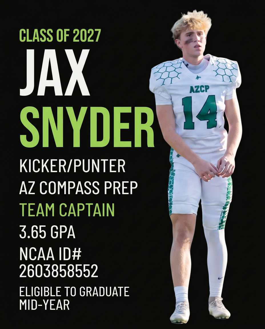 Jax Snyder, Class of 2027. Kicker/Punter, AZ Compass Prep, Team Captain. 3.65 GPA, NCAA ID 2603858552, eligible to graduate mid-year. Full-length player portrait with all lettering beside him.